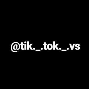 tik._.tok._.vs